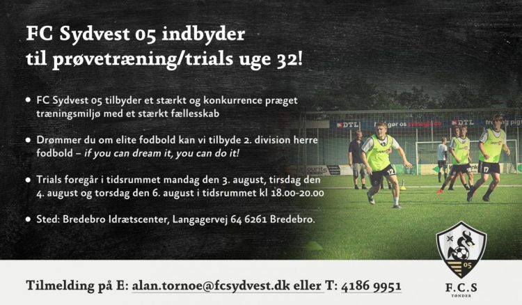 FC Sydvest 05 indbyder til prøvetræning/trials uge 32!